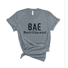 Load image into Gallery viewer, BAE Black and Educated Tee - Sincere Sentiments