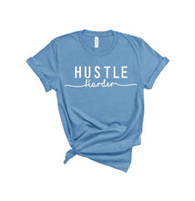 Load image into Gallery viewer, Hustle Harder Shirt