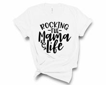 Load image into Gallery viewer, Rocking The Mom Life Tee - Sincere Sentiments