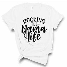 Load image into Gallery viewer, Rocking The Mom Life Tee - Sincere Sentiments