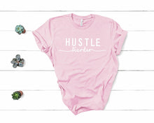 Load image into Gallery viewer, Hustle Harder Shirt