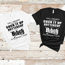 Load image into Gallery viewer, I’m a Bitch Tee