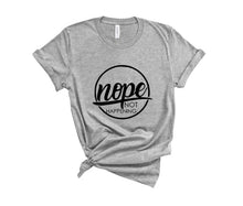 Load image into Gallery viewer, Nope Tee - Sincere Sentiments