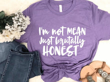 Load image into Gallery viewer, Brutally Honest Tee