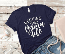 Load image into Gallery viewer, Rocking The Mom Life Tee - Sincere Sentiments