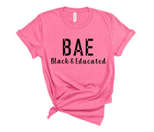Load image into Gallery viewer, BAE Black and Educated Shirt