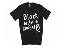 Load image into Gallery viewer, Black with a Capital B Tee - Sincere Sentiments