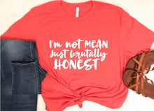 Load image into Gallery viewer, Brutally Honest Tee