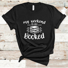 Load image into Gallery viewer, Booked Weekend Tee - Sincere Sentiments