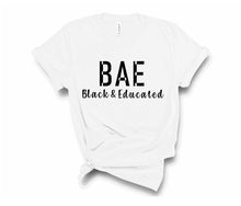 Load image into Gallery viewer, BAE Black and Educated Tee - Sincere Sentiments