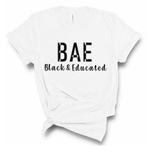 Load image into Gallery viewer, BAE Black and Educated Tee - Sincere Sentiments
