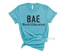 Load image into Gallery viewer, BAE Black and Educated Tee - Sincere Sentiments