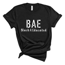 Load image into Gallery viewer, BAE Black and Educated Tee - Sincere Sentiments