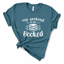 Load image into Gallery viewer, Booked Weekend Tee - Sincere Sentiments