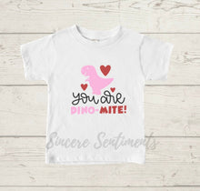 Load image into Gallery viewer, You are Dino-Mite Tee