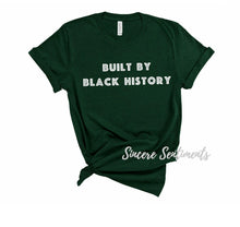 Load image into Gallery viewer, Built by Black History Tee